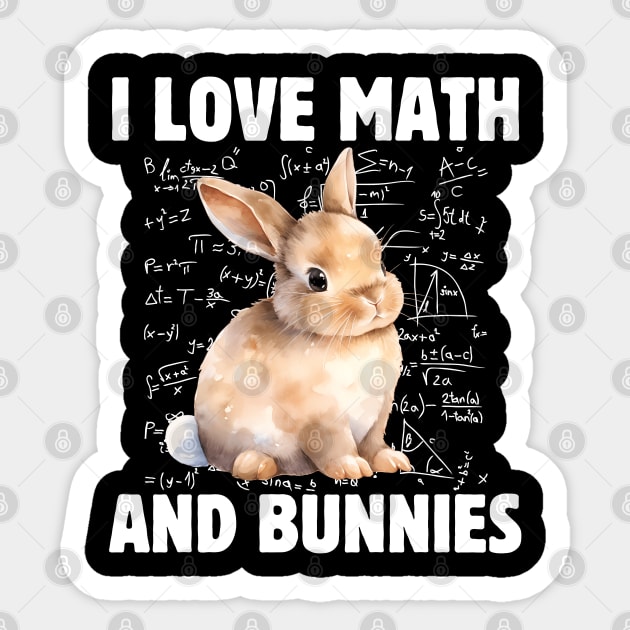 I Love Math And Bunnies, funny Easter Design Sticker by Radoxompany